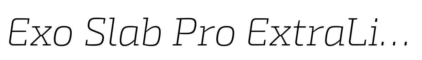 Exo Slab Pro ExtraLight Italic